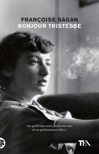 Bonjour tristesse - Françoise Sagan - Libro TEA 2019, Tea Trenta | Libraccio.it