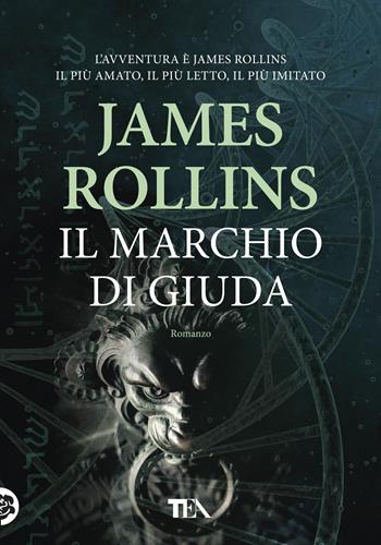 Il marchio di Giuda - James Rollins - Libro TEA 2019, Tea più | Libraccio.it