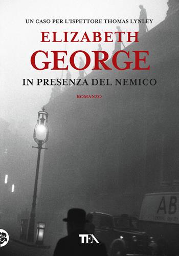 In presenza del nemico - Elizabeth George - Libro TEA 2019, Tea più | Libraccio.it