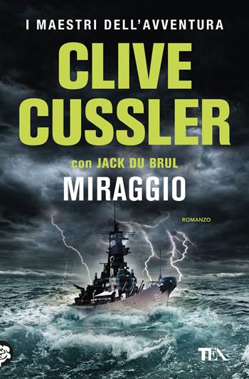 Miraggio - Clive Cussler, Jack Du Brul - Libro TEA 2019, I maestri dell'avventura | Libraccio.it