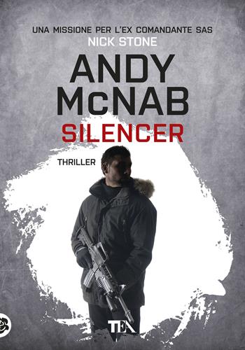 Silencer - Andy McNab - Libro TEA 2019, Tea più | Libraccio.it