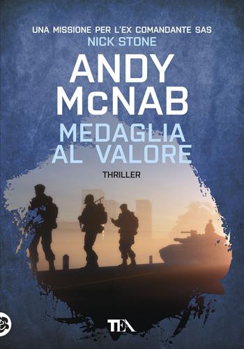 Medaglia al valore - Andy McNab - Libro TEA 2019, Tea più | Libraccio.it
