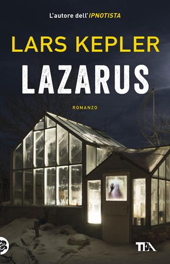 Lazarus - Lars Kepler - Libro TEA 2019, I Grandi TEA | Libraccio.it