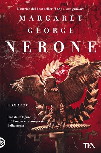 Nerone - Margaret George - Libro TEA 2019, I Grandi TEA | Libraccio.it