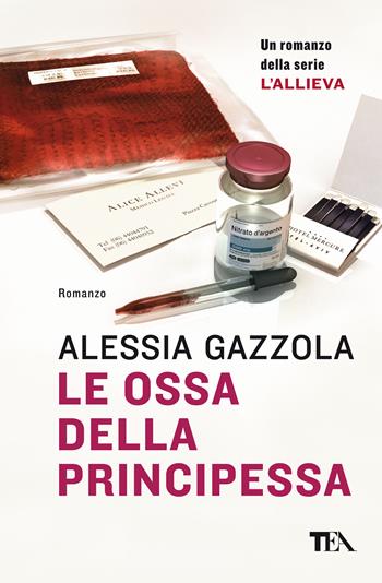 Le ossa della principessa - Alessia Gazzola - Libro TEA 2019, Super TEA Plus | Libraccio.it