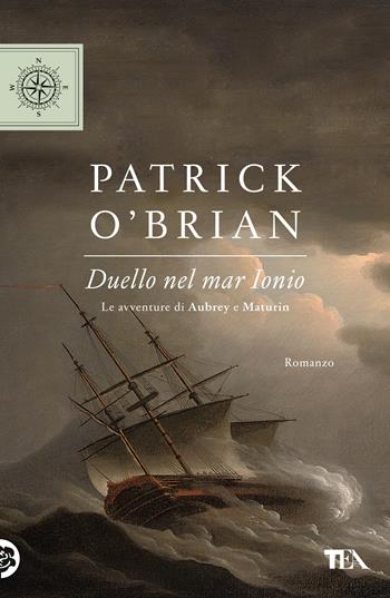 Duello nel mar Ionio - Patrick O'Brian - Libro TEA 2020, TEA blu | Libraccio.it