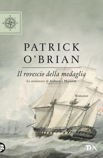 Il rovescio della medaglia - Patrick O'Brian - Libro TEA 2020, TEA blu | Libraccio.it
