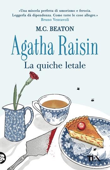 Agatha Raisin. La quiche letale - M. C. Beaton - Libro TEA 2019, Gialli TEA | Libraccio.it