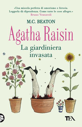 La giardiniera invasata. Agatha Raisin - M. C. Beaton - Libro TEA 2019, Gialli TEA | Libraccio.it