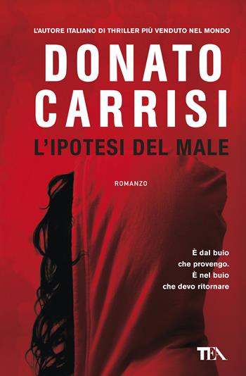 L'ipotesi del male - Donato Carrisi - Libro TEA 2019, Super TEA Plus | Libraccio.it