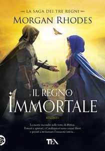 Il Regno Immortale. La Saga Dei Tre Regni