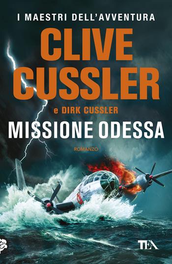 Missione Odessa - Clive Cussler, Dirk Cussler - Libro TEA 2020, I maestri dell'avventura | Libraccio.it