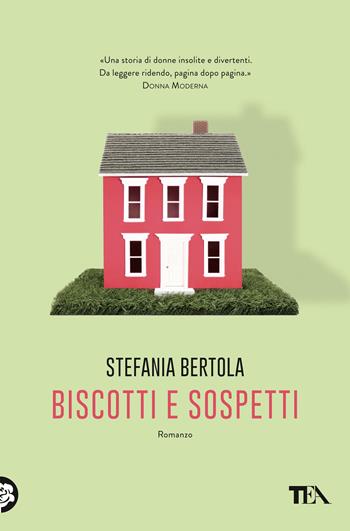 Biscotti e sospetti - Stefania Bertola - Libro TEA 2020, Le rose TEA | Libraccio.it