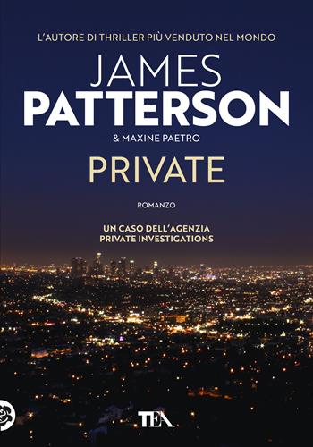 Private - James Patterson, Maxine Paetro - Libro TEA 2020, Tea più | Libraccio.it