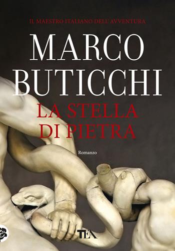 La stella di pietra - Marco Buticchi - Libro TEA 2020, Tea più | Libraccio.it