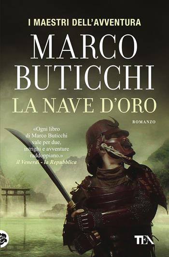 La nave d'oro - Marco Buticchi - Libro TEA 2020, I maestri dell'avventura | Libraccio.it