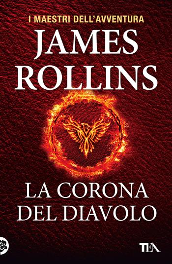 La corona del diavolo - James Rollins - Libro TEA 2020, I maestri dell'avventura | Libraccio.it