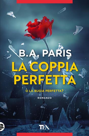 La coppia perfetta - B. A. Paris - Libro TEA 2020, Suspense best seller | Libraccio.it