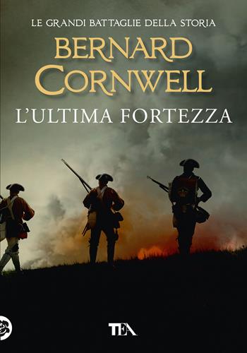 L'ultima fortezza - Bernard Cornwell - Libro TEA 2020, Tea più | Libraccio.it