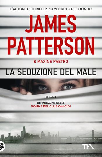 La seduzione del male - James Patterson, Maxine Paetro - Libro TEA 2020, Suspense best seller | Libraccio.it