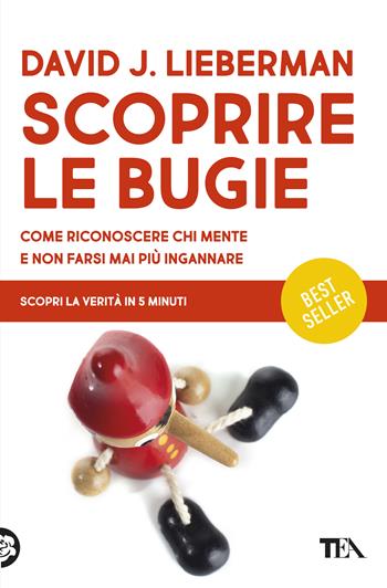 Scoprire le bugie - David J. Lieberman - Libro TEA 2020, Varia best seller | Libraccio.it