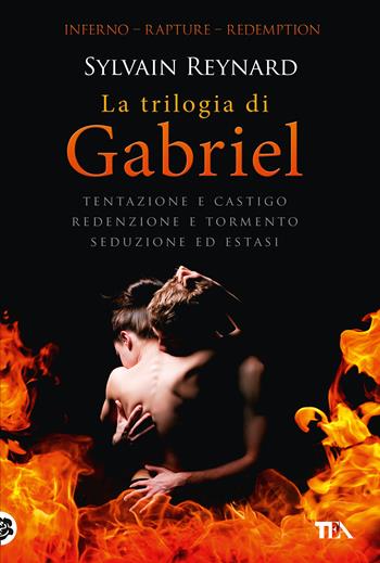 La trilogia di Gabriel: Tentazione e castigo-Redenzione e tormento-Seduzione ed estasi - Sylvain Reynard - Libro TEA 2020, I grandissimi TEA | Libraccio.it