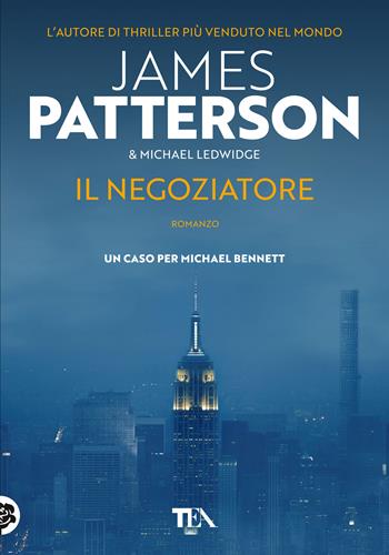 Il negoziatore - James Patterson, Michael Ledwidge - Libro TEA 2020, Tea più | Libraccio.it
