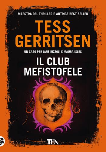Il club Mefistofele - Tess Gerritsen - Libro TEA 2020, Tea più | Libraccio.it