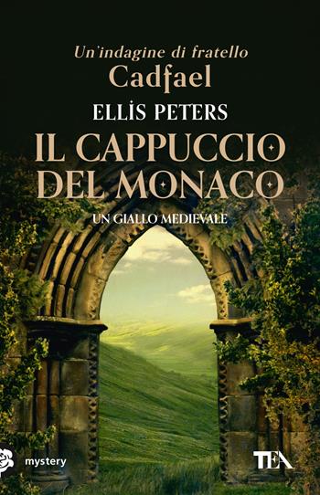 Il cappuccio del monaco - Ellis Peters - Libro TEA 2020, Mystery TEA | Libraccio.it