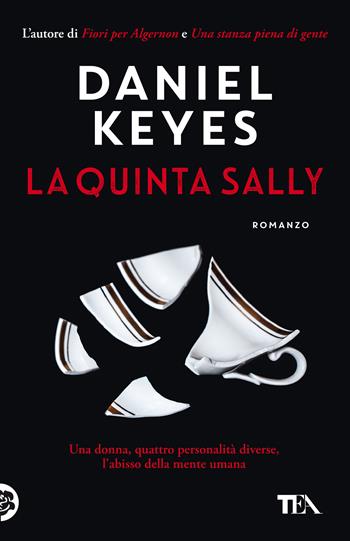 La quinta Sally - Daniel Keyes - Libro TEA 2021, Suspense best seller | Libraccio.it