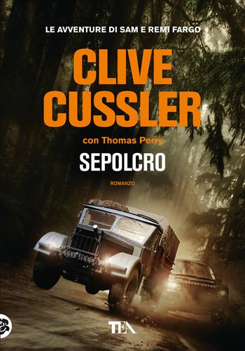 Sepolcro - Clive Cussler, Thomas Perry - Libro TEA 2020, Tea più | Libraccio.it