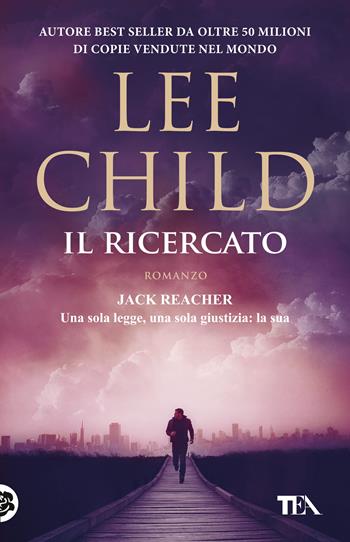 Il ricercato - Lee Child - Libro TEA 2020, SuperTEA | Libraccio.it