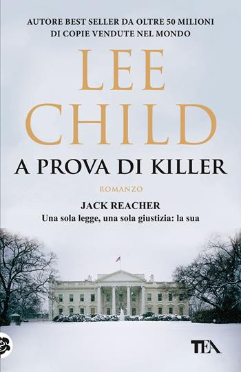 A prova di killer - Lee Child - Libro TEA 2020, SuperTEA | Libraccio.it