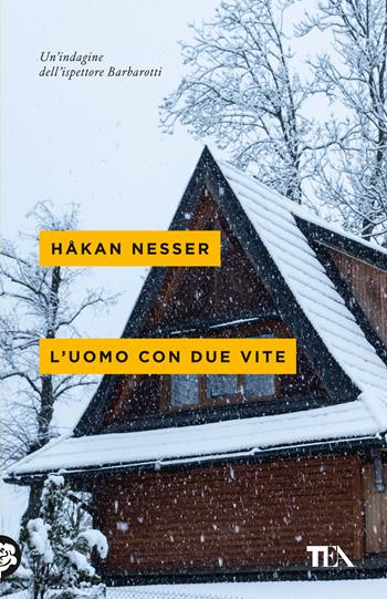 L' uomo con due vite - Håkan Nesser - Libro TEA 2020, Mystery TEA | Libraccio.it