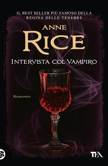 Intervista col vampiro - Anne Rice - Libro TEA 2020, I Grandi TEA | Libraccio.it