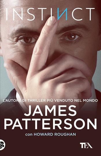 Instinct. Ediz. italiana - James Patterson, Howard Roughan - Libro TEA 2020, SuperTEA | Libraccio.it