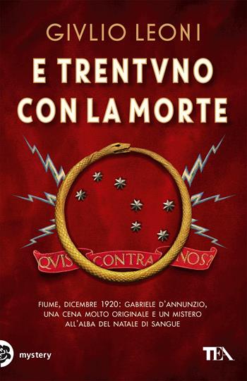 E trentuno con la morte - Giulio Leoni - Libro TEA 2020, Mystery TEA | Libraccio.it