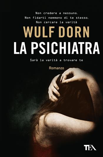 La psichiatra - Wulf Dorn - Libro TEA 2020, Super TEA Plus | Libraccio.it