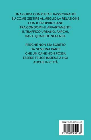 Il cane in città. Consigli, suggerimenti e risposte ai problemi più comuni - Alessandra Piccolo - Libro TEA 2023, TEA Varia | Libraccio.it