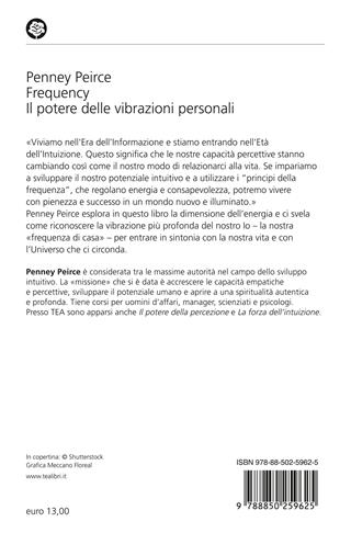 Frequency. Il potere delle vibrazioni personali - Penney Peirce - Libro TEA 2023, Varia best seller | Libraccio.it