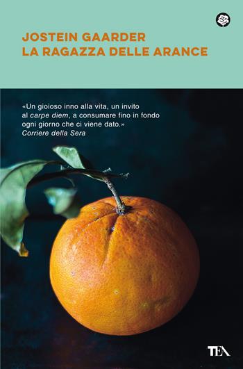 La ragazza delle arance. Nuova ediz. - Jostein Gaarder - Libro TEA 2021, Narrativa best seller | Libraccio.it