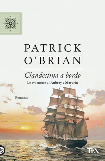 Clandestina a bordo. Nuova ediz. - Patrick O'Brian - Libro TEA 2021, TEA blu | Libraccio.it