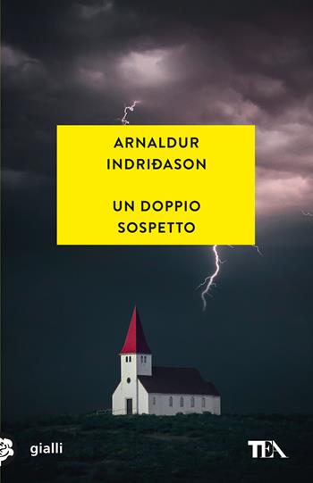 Un doppio sospetto. I casi dell'ispettore Erlendur Sveinsson. Vol. 7 - Arnaldur Indriðason - Libro TEA 2021, Gialli TEA | Libraccio.it