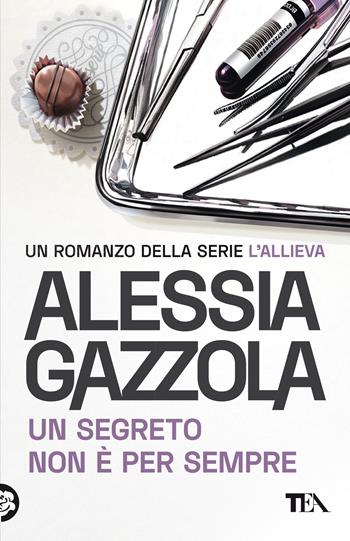 Un segreto non è per sempre. Edizione speciale anniversario - Alessia Gazzola - Libro TEA 2021, SuperTEA | Libraccio.it