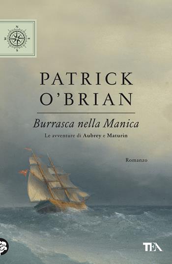 Burrasca nella manica - Patrick O'Brian - Libro TEA 2021, TEA blu | Libraccio.it