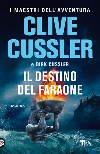 Il destino del faraone - Clive Cussler, Dirk Cussler - Libro TEA 2021, I maestri dell'avventura | Libraccio.it