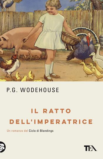 Il ratto dell'imperatrice - Pelham G. Wodehouse - Libro TEA 2021, TEA biblioteca | Libraccio.it