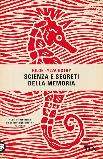 Scienza e segreti della memoria - Ylva Østby, Hilde Østby - Libro TEA 2021, Saggi best seller | Libraccio.it