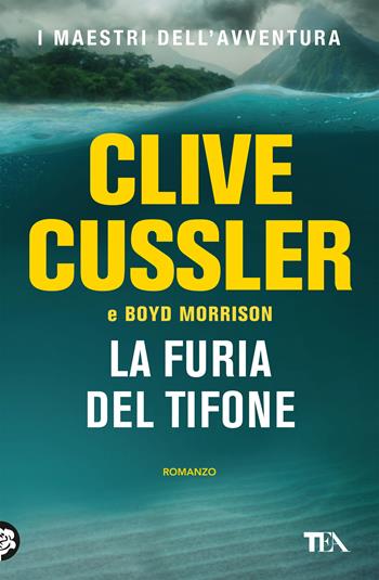 La furia del tifone - Clive Cussler, Boyd Morrison - Libro TEA 2021, I maestri dell'avventura | Libraccio.it