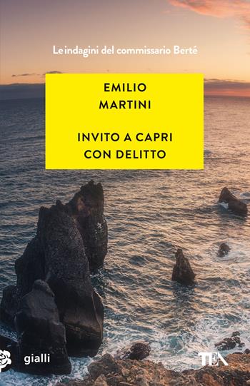 Invito a Capri con delitto. Le indagini del commissario Bertè - Emilio Martini - Libro TEA 2021, Gialli TEA | Libraccio.it